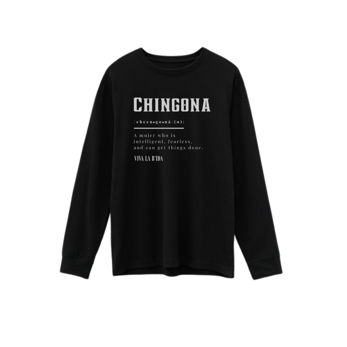 CHINGONA DEFINITION LONG SLEEVE